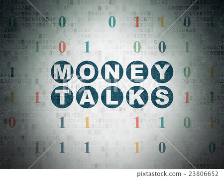 Business concept: Money Talks on Digital Data 23806652