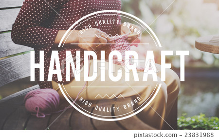 Handicraft Arts Hobby Creative Worksmanship Concept Handicraft Arts Hobby Creative Worksmanship Concept 23831988