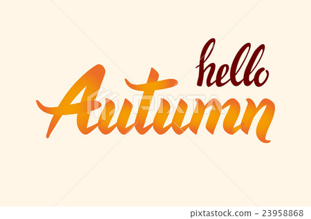 Hello, Autumn. Hand drawn calligraphic quote 23958868