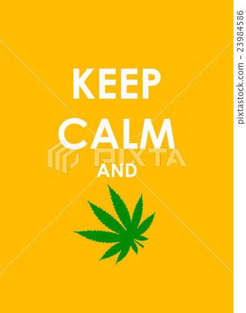 Keep Calm and Marijuana Creative Poster Concept 23984586