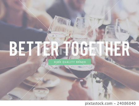 Better Together Connection Corporate Family Friendship Concept Better Together Connection Corporate Family Friendship Concept 24086840