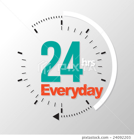 Twenty four hour everyday. Twenty four hour everyday. 24092203