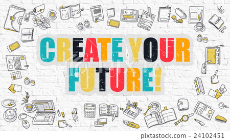 Create Your Future Concept with Doodle Design Create Your Future Concept with Doodle Design 24102451