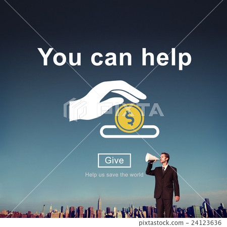 You Can Help Give Money Donate Concept 24123636