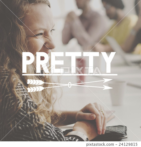 Pretty Beautiful Cute Charming Attractive Concept 24129815