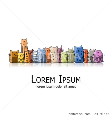 Funny cats family, sketch for your design 24191346