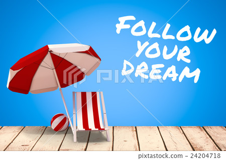 Composite image of follow your dream Composite image of follow your dream 24204718