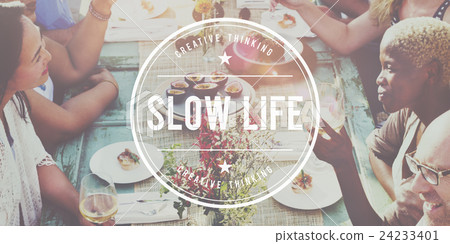 Slow Life Lifestyle Way of Life Easy Living Relaxation Concept Slow Life Lifestyle Way of Life Easy Living Relaxation Concept 24233401