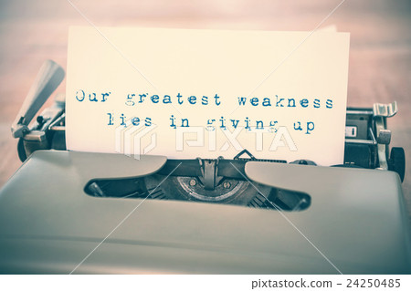 Composite image of our greatest weakness lies in giving up message 24250485