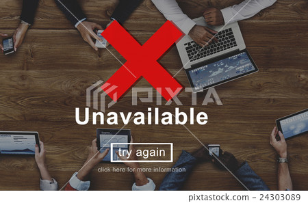 Unavailable Closed Blocked Secured Try Again Concept 24303089