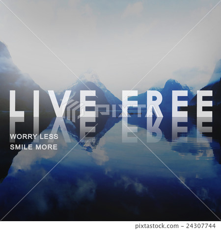 Live Free Lifestyle Freedom Enjoy Life Imagine Concept Live Free Lifestyle Freedom Enjoy Life Imagine Concept 24307744