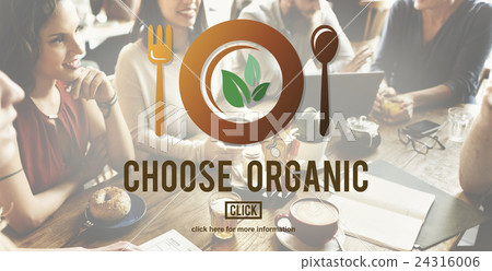 Choose Organic Healthy Nutrition Concept Choose Organic Healthy Nutrition Concept 24316006