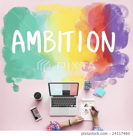 Ambition AIm Aspire Goals Motivation Aspirations Concept 24317460