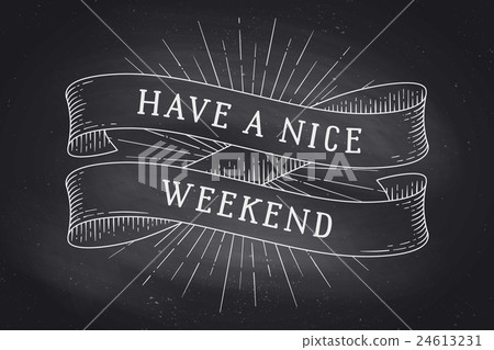 Ribbon with inscription Have a nice weekend 24613231