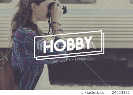 Hobbies Hobby Interests Recreation Concept 24633521