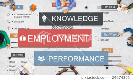 Employment Knowledge Performance Business Career Concept Employment Knowledge Performance Business Career Concept 24674265