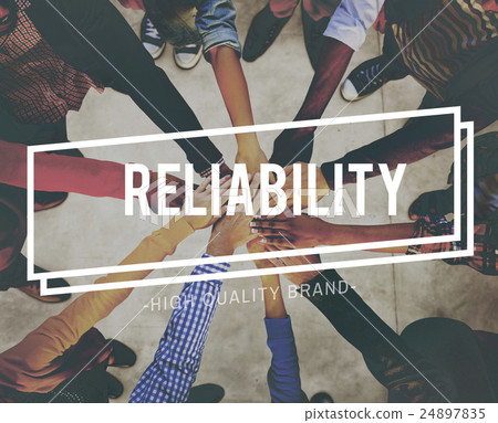 Reliable Reliability Dependable Trustworthy Concept 24897835