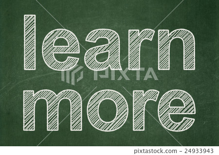 Education concept: Learn More on chalkboard Education concept: Learn More on chalkboard 24933943