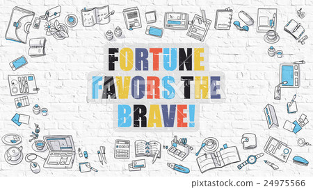 Fortune Favors the Brave Concept. Multicolor on Fortune Favors the Brave Concept. Multicolor on 24975566