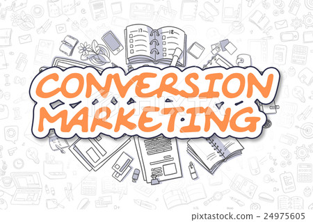 Conversion Marketing - Doodle Orange Word Conversion Marketing - Doodle Orange Word 24975605