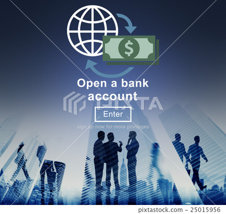 Open a Bank Account Banking Savings Financial Concept 25015956