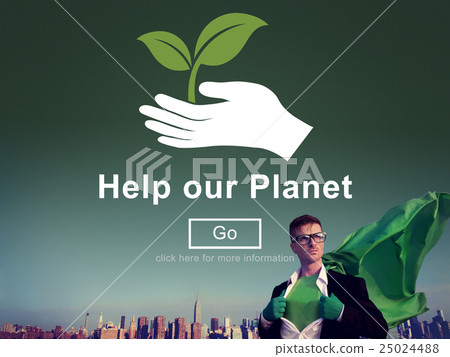 Help Our Planet Environmental Conservation Support Concept Help Our Planet Environmental Conservation Support Concept 25024488