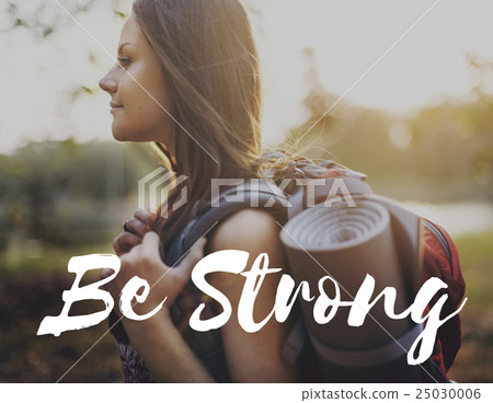 Be Strong Backpacking Travel Concept Be Strong Backpacking Travel Concept 25030006