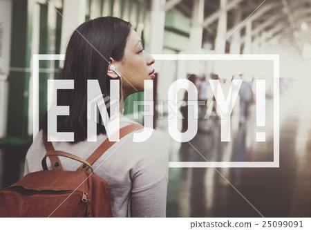 Enjoy Enjoyment Pleasurable Happiness Delightful Concept 25099091