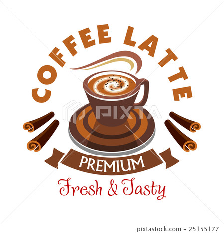 Coffee Latte label. Premium fresh and tasty 25155177