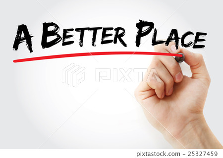 Hand writing A Better Place with marker 25327459