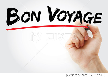 Hand writing Bon Voyage (Have a Good Trip) Hand writing Bon Voyage (Have a Good Trip) 25327468