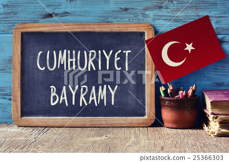 Republic Day of Turkey written in Turkish Republic Day of Turkey written in Turkish 25366303