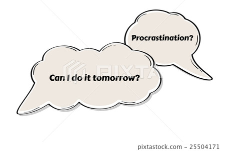 speak bubble with procrastination, comic style 25504171