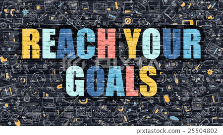 Reach Your Goals Concept. Multicolor on Dark Reach Your Goals Concept. Multicolor on Dark 25504802