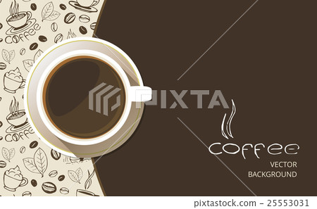 Background with Coffee Cup Background with Coffee Cup 25553031