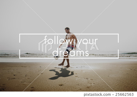 Follow Your Dreams Aspiration Inspiration Vision Concept Follow Your Dreams Aspiration Inspiration Vision Concept 25662563