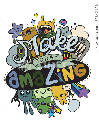 Make today amazing. Quote. Hand drawn vintage  25842166