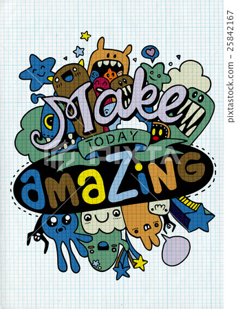Make today amazing. Quote. Hand drawn vintage  25842167
