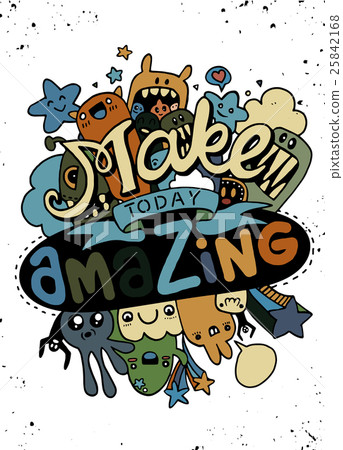 Make today amazing. Quote. Hand drawn vintage  25842168