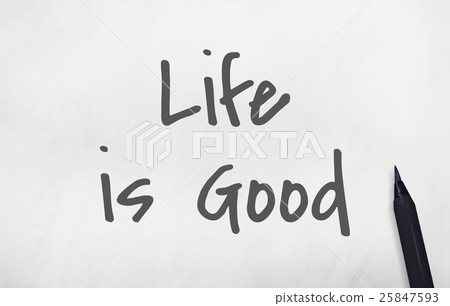 Life Goes Good Postive Concept 25847593