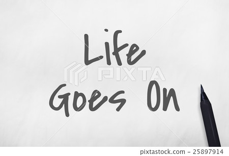 Life Goes Good Postive Concept Life Goes Good Postive Concept 25897914