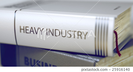 Heavy Industry. Book Title on the Spine. 3D. Heavy Industry. Book Title on the Spine. 3D. 25916140