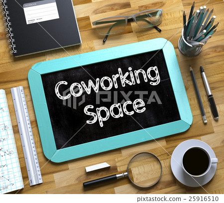 Coworking Space - Text on Small Chalkboard. 3D. Coworking Space - Text on Small Chalkboard. 3D. 25916510
