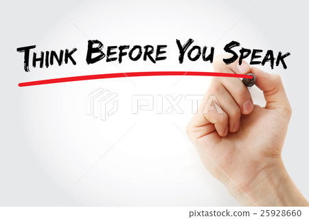 Hand writing Think Before You Speak 25928660