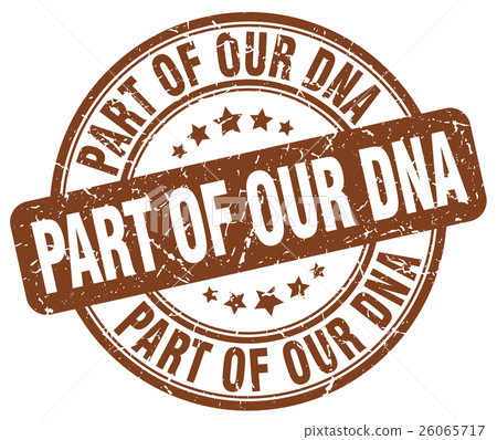 part of our dna brown grunge stamp part of our dna brown grunge stamp 26065717