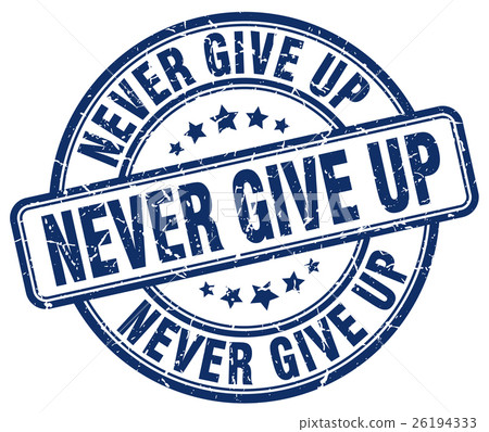 never give up blue grunge stamp never give up blue grunge stamp 26194333