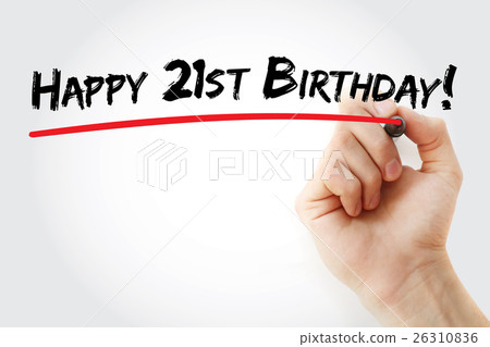 Hand writing Happy 21st birthday with marker Hand writing Happy 21st birthday with marker 26310836