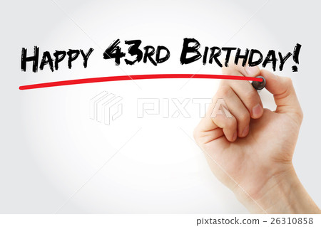 Hand writing Happy 43rd birthday with marker 26310858