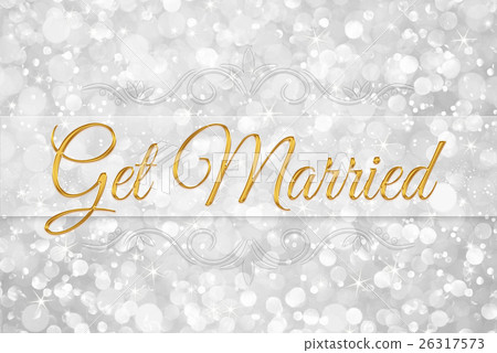 get married word on white silver glitter bokeh get married word on white silver glitter bokeh 26317573