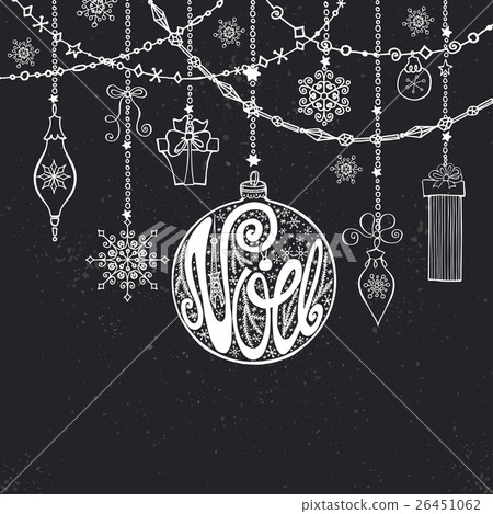 Christmas,Noe card.Lettering ball ,garlands.Chalk 26451062